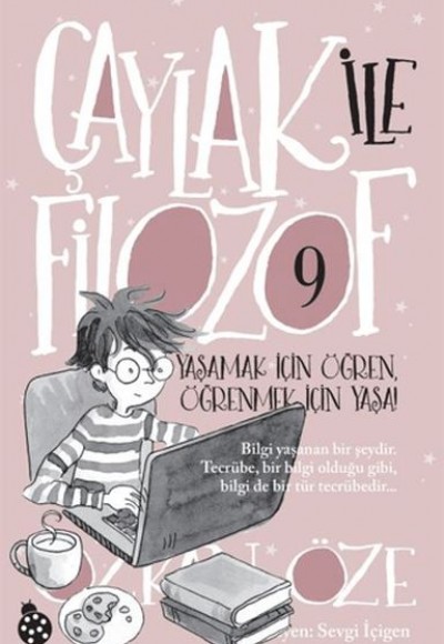 Çaylak ile Filozof 9 - Yaşamak İçin Öğren, Öğrenmek İçin Yaşa!