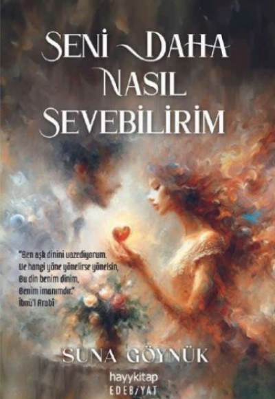 Seni Daha Nasıl Sevebilirim