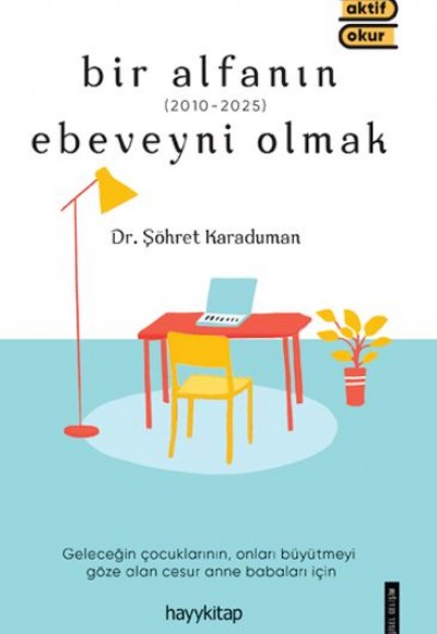 Bir Alfanın Ebeveyni Olmak