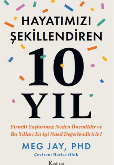 Hayatımızı Şekillendiren 10 Yıl