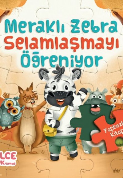 Meraklı Zebra Selamlaşmayı Öğreniyor / Yapbozlu Kitap 2