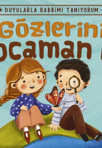 Gözlerini Kocaman Aç - Duyularla Rabbimi Tanıyorum 3 (Pencereli Kitap)