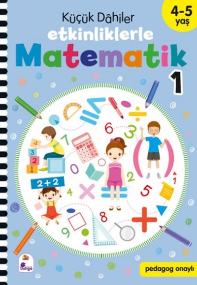 Küçük Dahiler – Etkinliklerle Matematik 1 (4-5 Yaş )