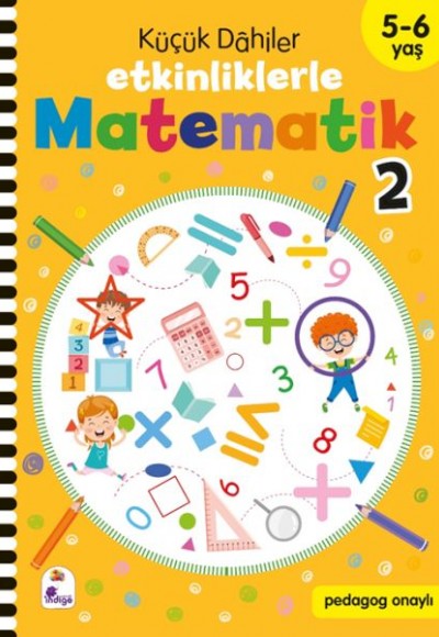 Küçük Dahiler – Etkinliklerle Matematik 2 (5-6 Yaş )