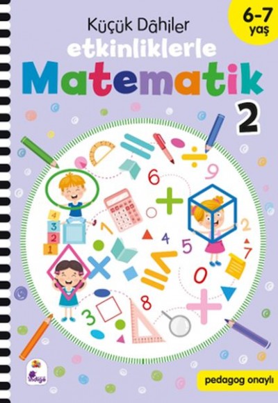 Küçük Dahiler – Etkinliklerle Matematik 2 (6-7 Yaş )