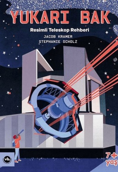 Yukarı Bak - Resimli Teleskop Rehberi