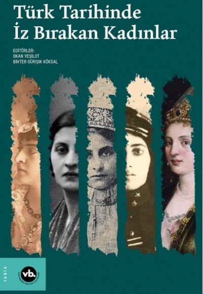 Türk Tarihinde İz Bırakan Kadınlar