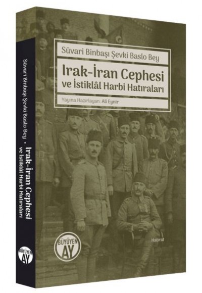 Irak-İran Cephesi Ve İstiklal Harbi Hatıraları