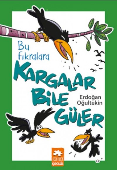 Bu Fıkralara Kargalar Bile Güler