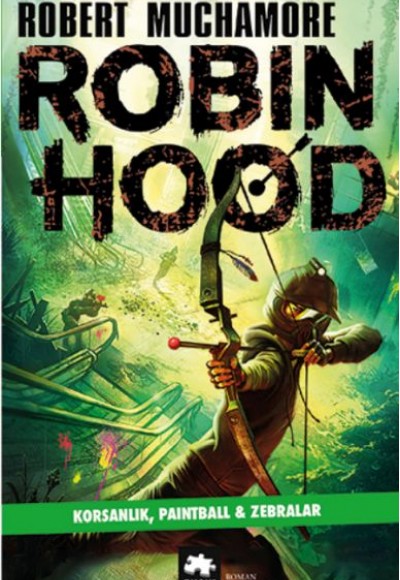 Robin Hood 2: Korsanlık, Paintball & Zebralar