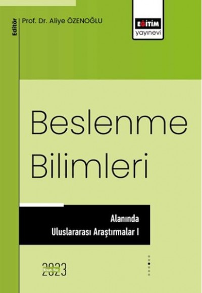 Beslenme Bilimleri Alanında Uluslararası Araştırmalar I