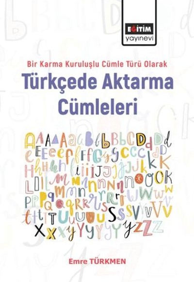 Bir Karma Kuruluşlu Cümle Türü Olarak Türkçede Aktarma Cümleleri