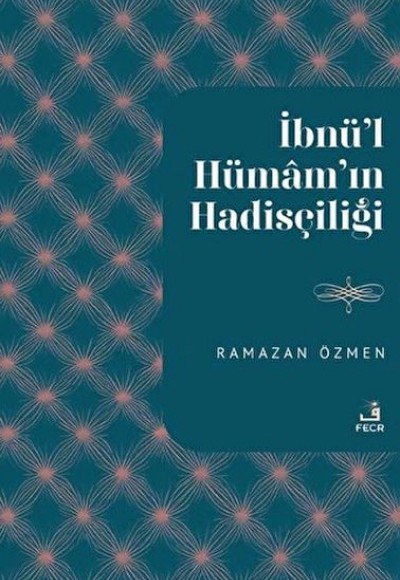 İbnu’l-Hümam'ın Hadisçiliği