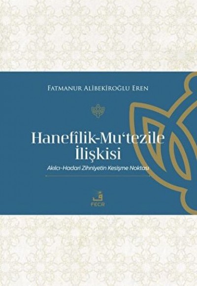 Hanefilik-Mu‘tezile İlişkisi