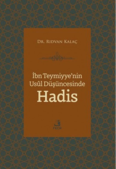 İbn Teymiyye'nin Usul Düşüncesinde Hadis