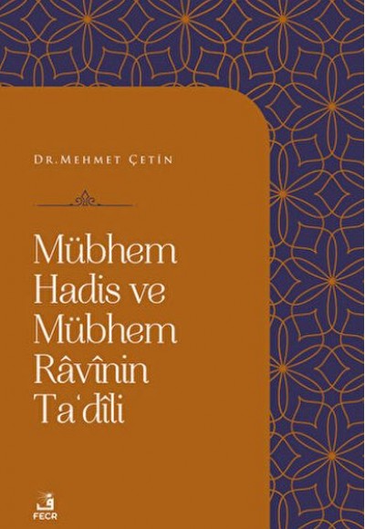 Mübhem Hadis ve Mübhem Ravinin Ta'dili