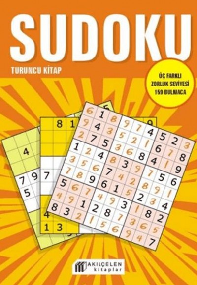 Sudoku Turuncu Kitap - Üç Farklı Zorluk Seviyesi 159 Bulmaca