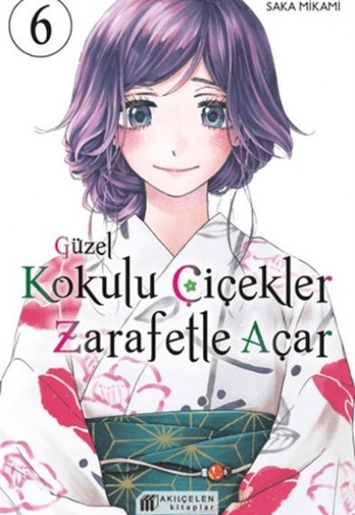 Güzel Kokulu Çiçekler Zarafetle Açar Cilt 6 Güzel Kokulu Çiçekler Zarafetle Açar Cilt 6