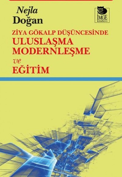 Ziya Gökalp Düşüncesinde Uluslaşma Modernleşme ve Eğitim