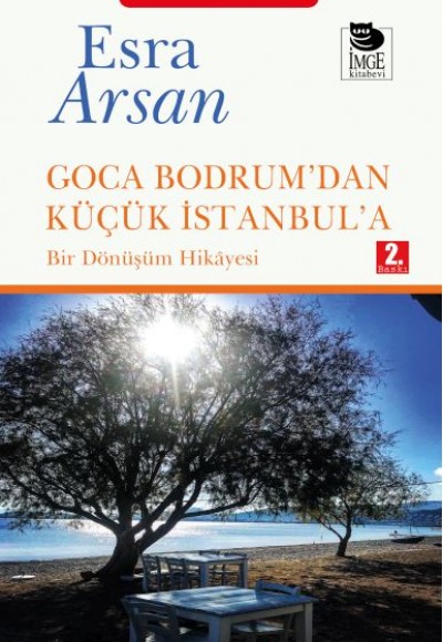 Goca Bodrum’dan Küçük İstanbul’a