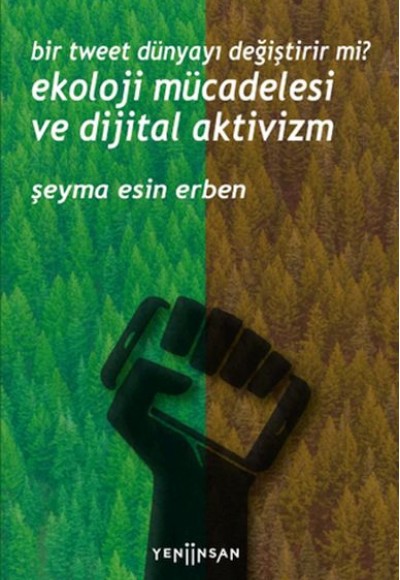 Bir Tweet Dünyayı Değiştirir mi? Ekoloji Mücadelesi ve Dijital Aktivizm