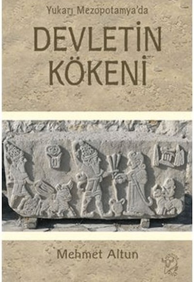 Yukarı Mezopotamya’da Devletin Kökeni
