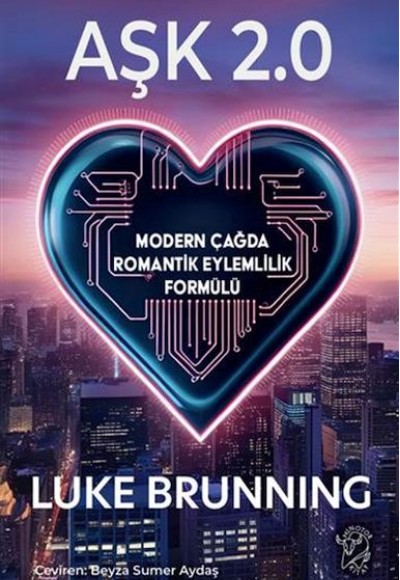 Aşk 2.0 – Modern Çağda Romantik Eylemlilik Formülü