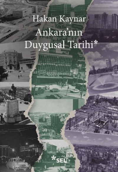 Ankara'nın Duygusal Tarihi Ankara'nın Duygusal Tarihi