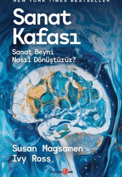 Sanat Kafası- Sanat Beyni Nasıl Dönüştürür?