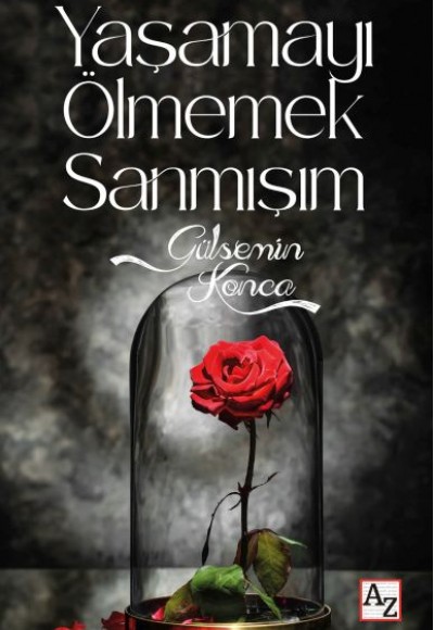 Yaşamayı Ölmemek Sanmışım