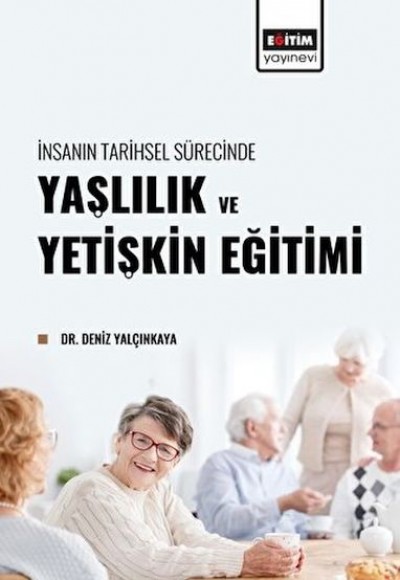 İnsanın Tarihsel Sürecinde Yaşlılık ve Yetişkin Eğitimi