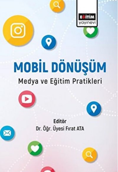 Mobil Dönüşüm Medya ve Eğitim Pratikleri