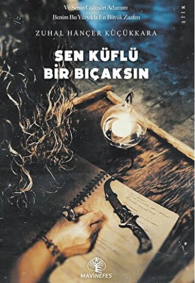 Sen Küflü Bir Bıçaksın