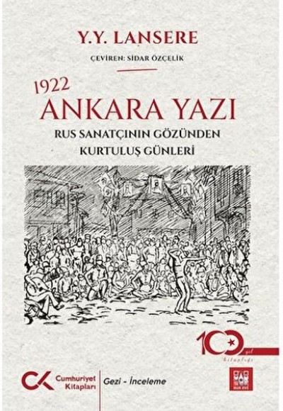 1922 Ankara Yazı – Rus Sanatçının Gözünden Kurtuluş Günleri