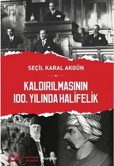 Kaldırılmasının 100. Yılında Halifelik