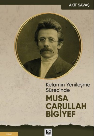 Kelamın Yenileşme Sürecinde Musa Carullah Bigiyef