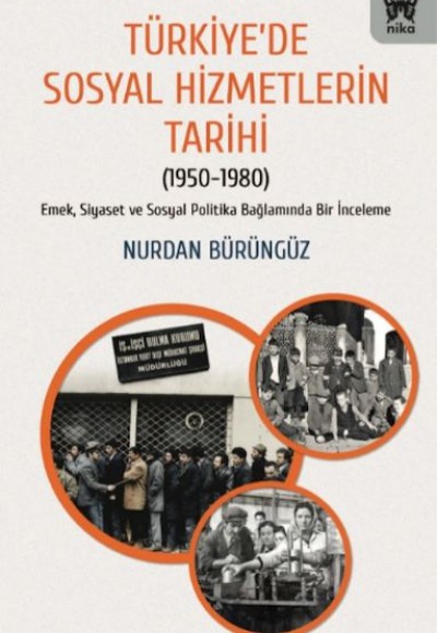 Türkiye’de Sosyal Hizmetlerin Tarihi Türkiye’de Sosyal Hizmetlerin Tarihi