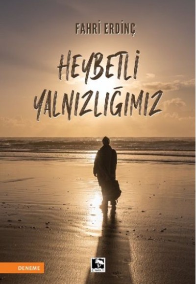 Heybetli Yalnızlığımız