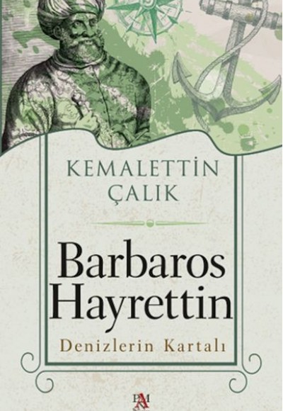 Barbaros Hayrettin Denizlerin Kartalı