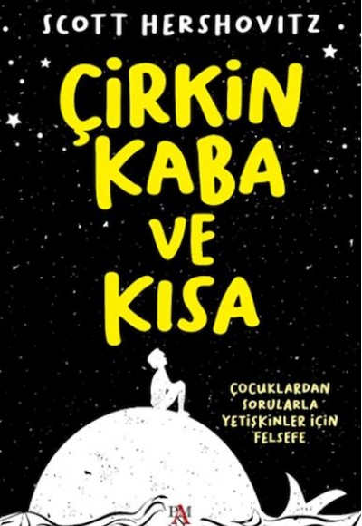 Çirkin, Kaba Ve Kısa