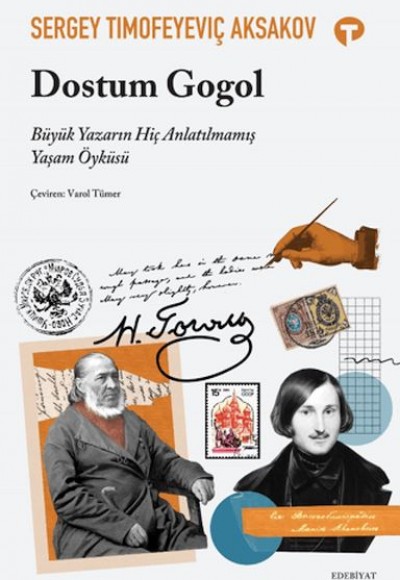 Dostum Gogol - Büyük Yazarın Hiç Anlatılmamış Yaşam Öyküsü