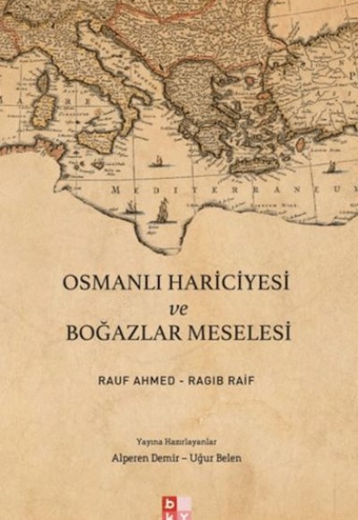 Osmanlı Hariciyesi ve Boğazlar Meselesi