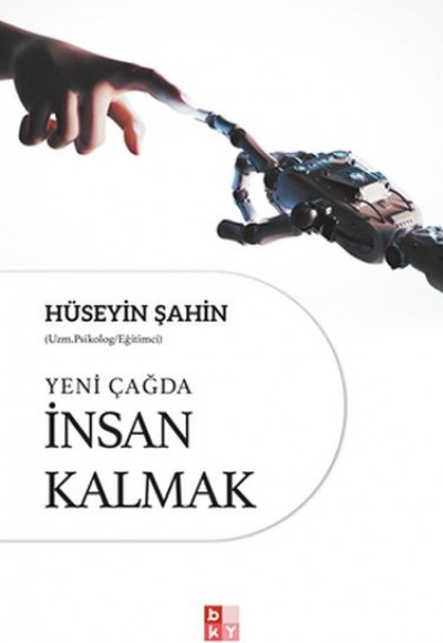 Yeni Çağda İnsan Kalmak