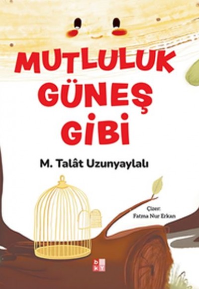 Mutluluk Güneş Gibi
