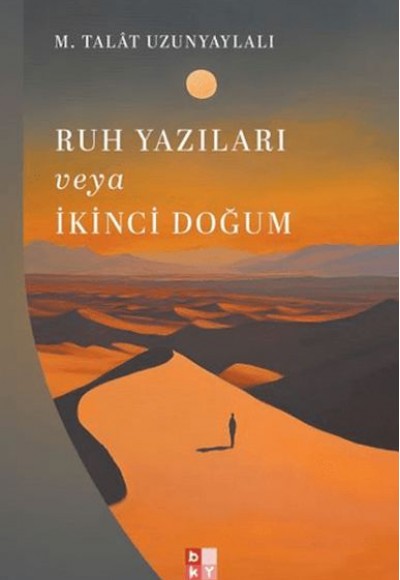 Ruh Yazıları veya İkinci Doğum Ruh Yazıları veya İkinci Doğum