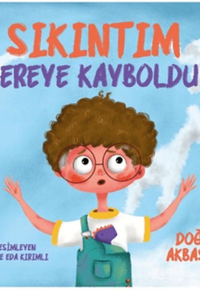 Sıkıntım Nereye Kayboldu?