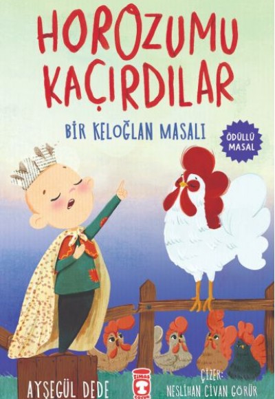 Horozumu Kaçırdılar - Bir Keloğlan Masalı