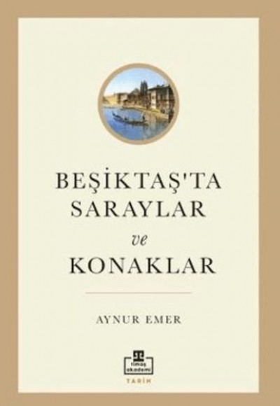 Beşiktaş’ta Saraylar ve Konaklar