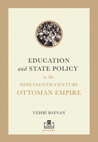 Education and State Policy In The Nineteenth-Century Ottoman Empire Education and State Policy In The Nineteenth-Century Ottoman Empire