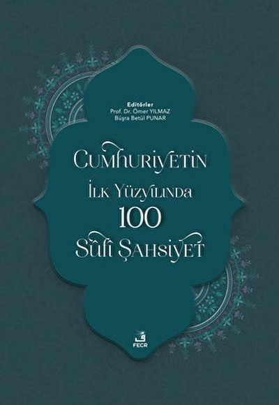 Cumhuriyetin İlk Yüzyılında 100 Sufi Şahsiyet